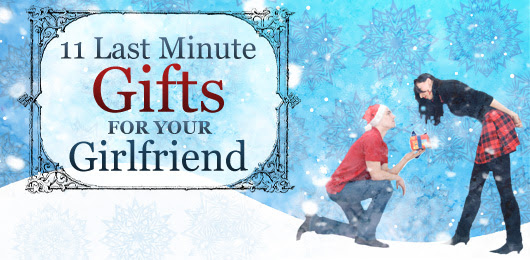 55 best gift ideas for your girlfriend. 11 Last Minute Gifts For Your Girlfriend