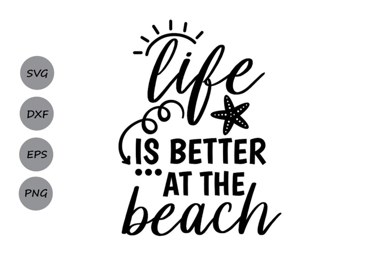 Download Free Life Is Better At The Beach Svg Beach Svg Summer Svg Summer Beach Crafter File Download Free Life Is Better At The Beach Svg Beach Svg Summer Svg Summer Beach