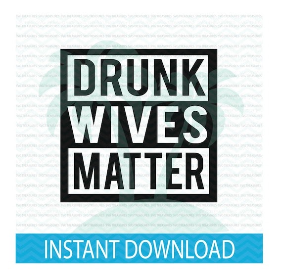 Download Free Drunk Wives Matter Svg / Waymaker SVG Cut Files Free Download | BundleSVG.com : No annoying ...