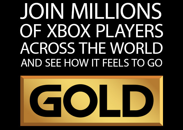Join Millions of Xbox players across the world and see how it feels to go GOLD