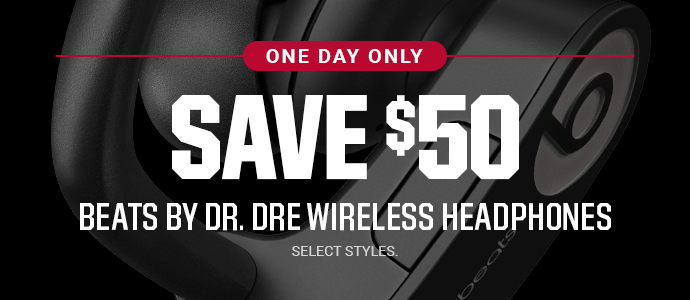 SAVE $50 | BEATS BY DR. DRE WIRELESS HEADPHONES | Select styles.