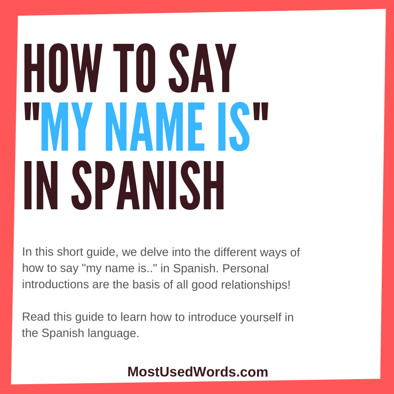 Name age nationality place of living marital status occupation contact whilst in english we use the verb to be for talking about age, in spanish we utilize tener (the spanish equivalent of to have). How To Say My Name Is In Spanish Introductions Mostusedwords