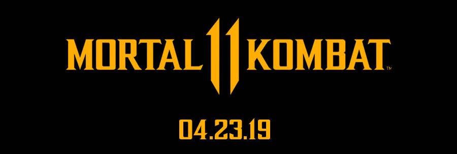 Mortal 11 Kombat | 04.23.19