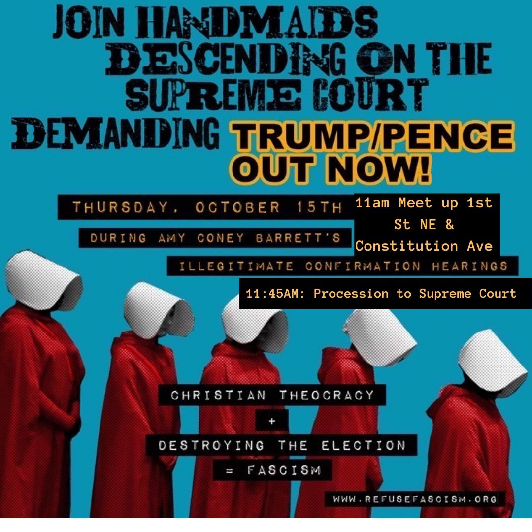Join Handmaids Descending on the Supreme Court Demanding TrumpPence Out NOW
