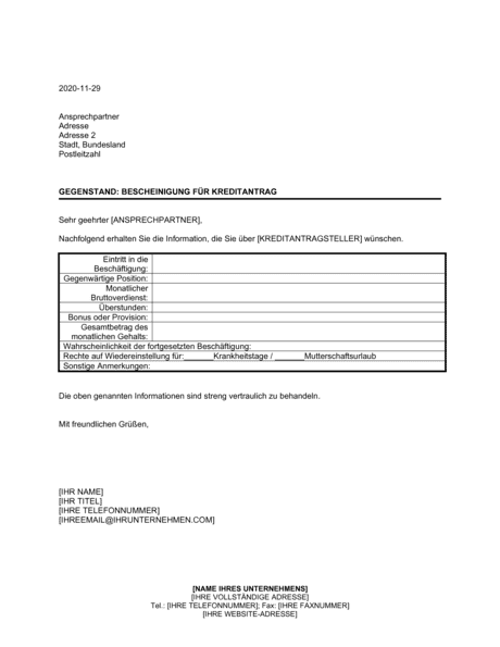 Für die weitere suche einfach die links unten verwenden oder das forum nach. Bescheinigung Fur Kreditantrag Durch Arbeitgeber Vorlagen Und Muster Biztree Com