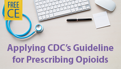 Applying CDC's Guideline for Prescribing Opioids
