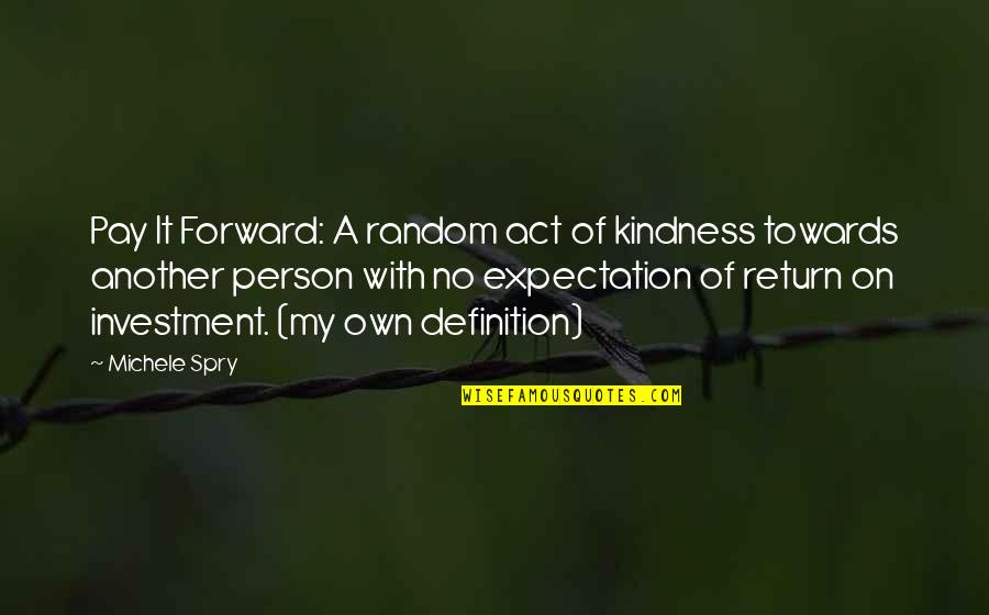 Pay it forward meaning, definition, what is pay it forward: Kindness Pay It Forward Quotes Top 13 Famous Quotes About Kindness Pay It Forward