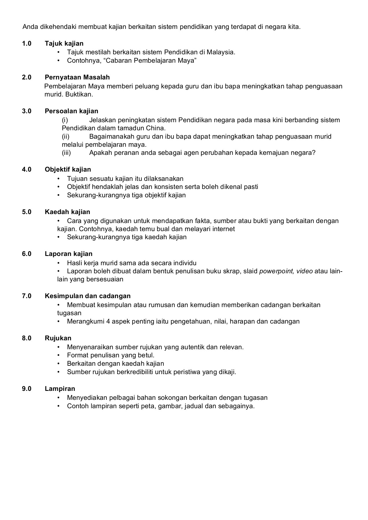 Dalam melaksanakan kerja kursus sejarah ini, terdapat beberapa objektif yang ingin saya capai. Pbl Sejarah Tingkatan 1