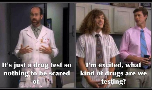 Drugs had me like funny meme picture. How I Imagine Drug Tests To Start Going Down In Colorado Funny