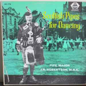 Pipe Major J.B. Robertson, M.B.E.* - Scottish Pipes For Dancing