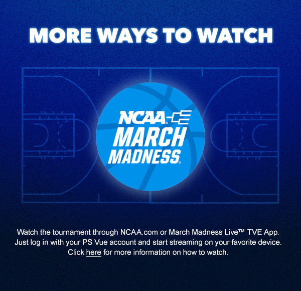Don't miss a moment of the action - NCAA March Madness