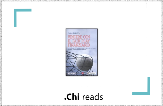 Normativa, problematiche, casi pratici, sanzioni. Vincere Con Il Fair Play Finanziario Chi Reads
