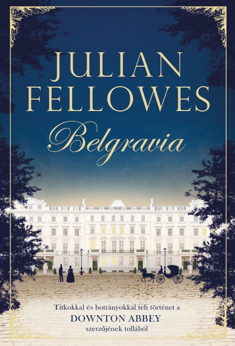 Julian Fellowes: Belgravia