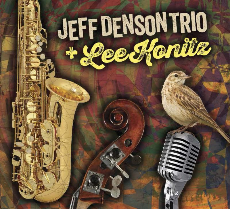 Jeff Denson Trio + Lee Konitz