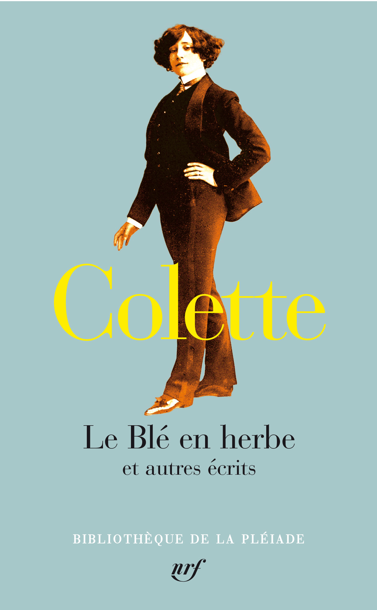 Le Blé en herbe et autres écrits - Colette