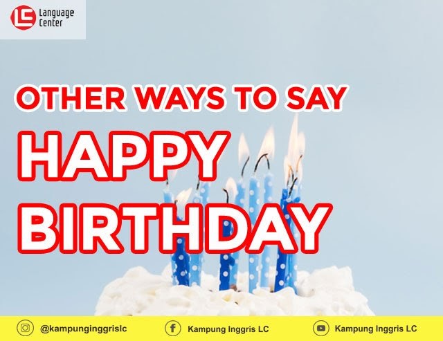  Ucapan  Selamat Ulang  Tahun  Bahasa  Inggris  Buat  Sahabat 