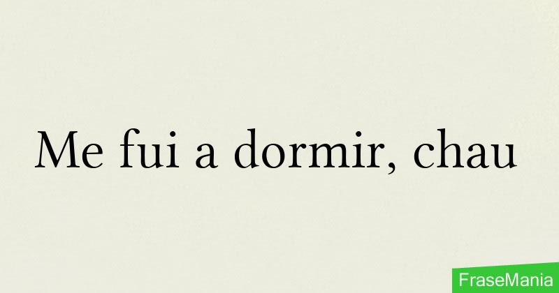 Pero solo te dieron el cuerno. Me Fui A Dormir Chau