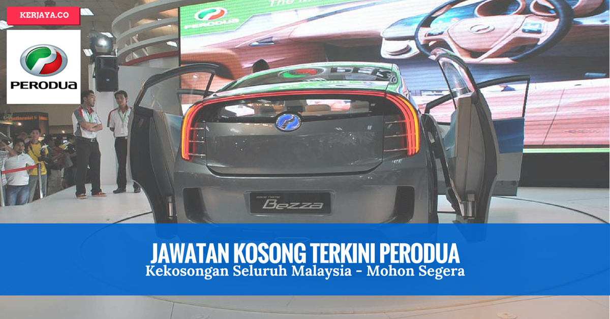 Jawatan Kosong Di Perodua Perlis - Nice Info d