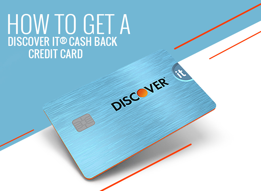 Please complete all fields below. How To Get A Discover It Cash Back Credit Card Live News Club Expect More