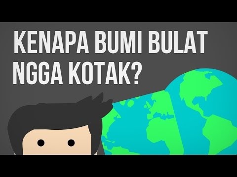 Video kenapa bumi bulat, nggak kotak ? - BLOGNYA KHOIR