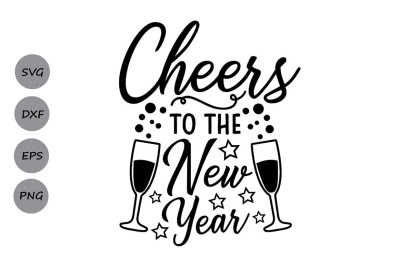 Download Download cheers to the new year svg, new years svg, new ...