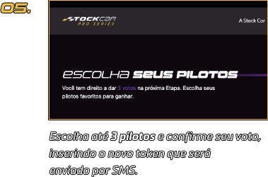 5: Escolha até 3 pilotos e confirme seu voto, inserindo o novo token que será enviado por SMS.