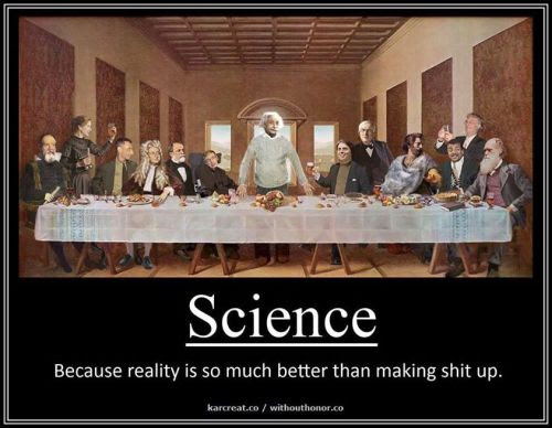 confrontingbabble-on:

We could not live for as long…or as comfortably…without science…!
We can happily and meaningfully live our whole extended lives… peacefully…comfortably…healthily…without religion…or with its fictitious god(s) followers use as a pathetic excuse…to endlessly beg for your money…!
See:
Life-Changing Science Discoveries… http://www.factmonster.com/ipka/A0932440.html
Top 10 Scientific Breakthroughs We Literally Couldn’t Live Without…(The Wheel, Blade, Clothing, Shelter, Sewage Disposal, Water Purification, Fire, Agricultural Crops, Antibiotics, Food Preservation…)   http://science.howstuffworks.com/innovation/scientific-experiments/5-scientific-breakthroughs-we-couldnt-live-without.htm