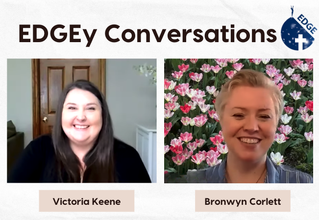 Edgey Conversations with Victoria Keene and Bronwyn Corlett