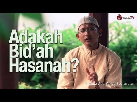 Ceramah SIngkat-Adakah Bid'ah Hasanah-Ustad Abu Yahya 