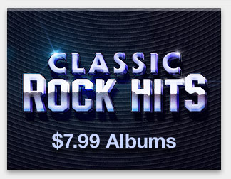 Classic Rock Hits: $7.99 Albums