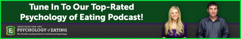 Tune in to Our Top-Rated Psychology of Eating Podcast