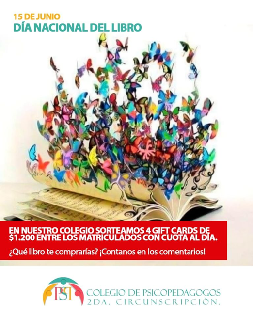 Esta fecha conmemora la fiesta del libro, la cual se celebró en 1908 y en donde se entregaron los premios de un concurso literario, el cual fue organizado por el consejo nacional de mujeres. Sorteo Del 15 De Junio Dia Nacional Del Libro Colegio De Psicopedagogos 2Âº Circunscripcion Rosario Ley 9970