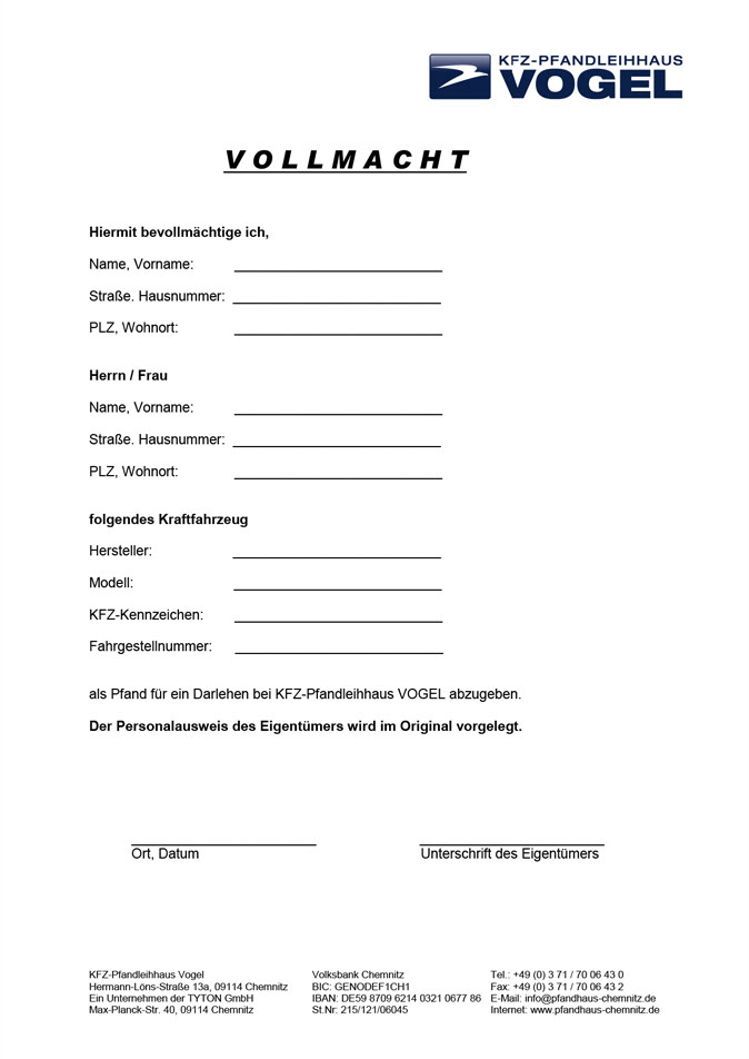 Die rechtsgeschäfte, die der vollmachtnehmer im rahmen dieser vollmacht tätigt, wirken somit für und gegen den vollmachtgeber. Formulare Kfz Pfandleihhaus Vogel