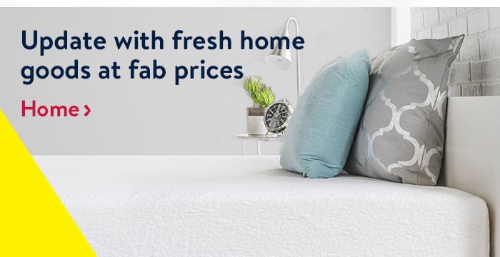 Update with fresh home goods at fab prices