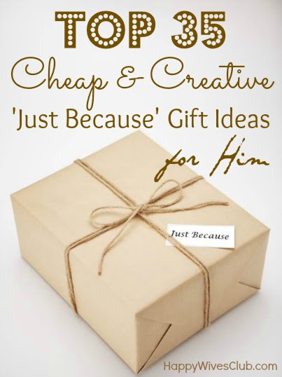 I've just bought it.' 'it's really good. Top 35 Cheap Creative Just Because Gift Ideas For Him Happy Wives Club