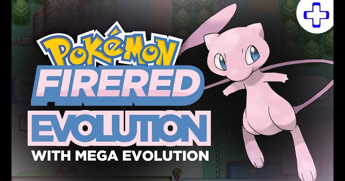 Pokemon HD: Pokemon Mega Evolution Fire Red Gba Download