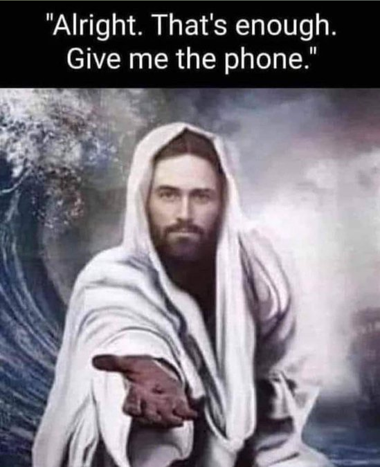 Jesus demanding your cell phone.