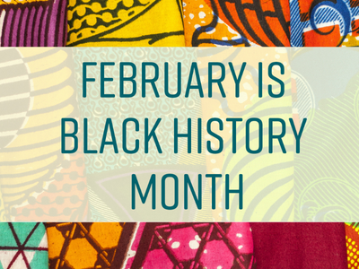 February is Black History Month