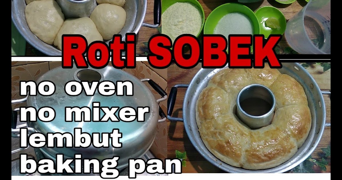 Resep Roti Sobek Baking Pan : Resep Roti Sobek Oven ...