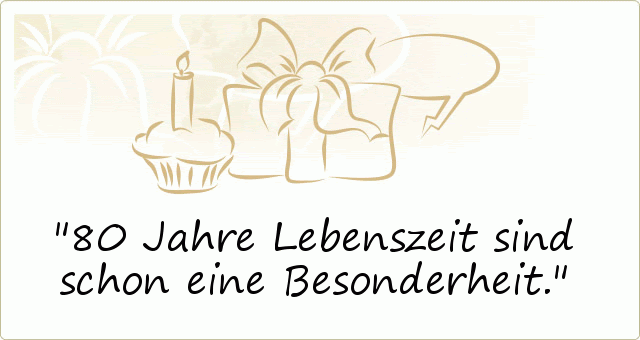 Glckwnsche Zum 80 Geburtstag 80 Sprche 8 Mustertexte