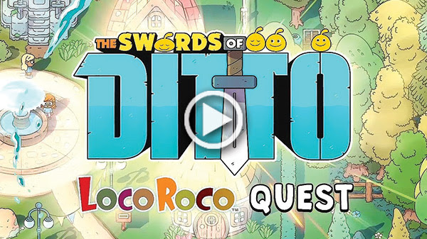 SWORDS OF DITTO | LocoRoco QUEST