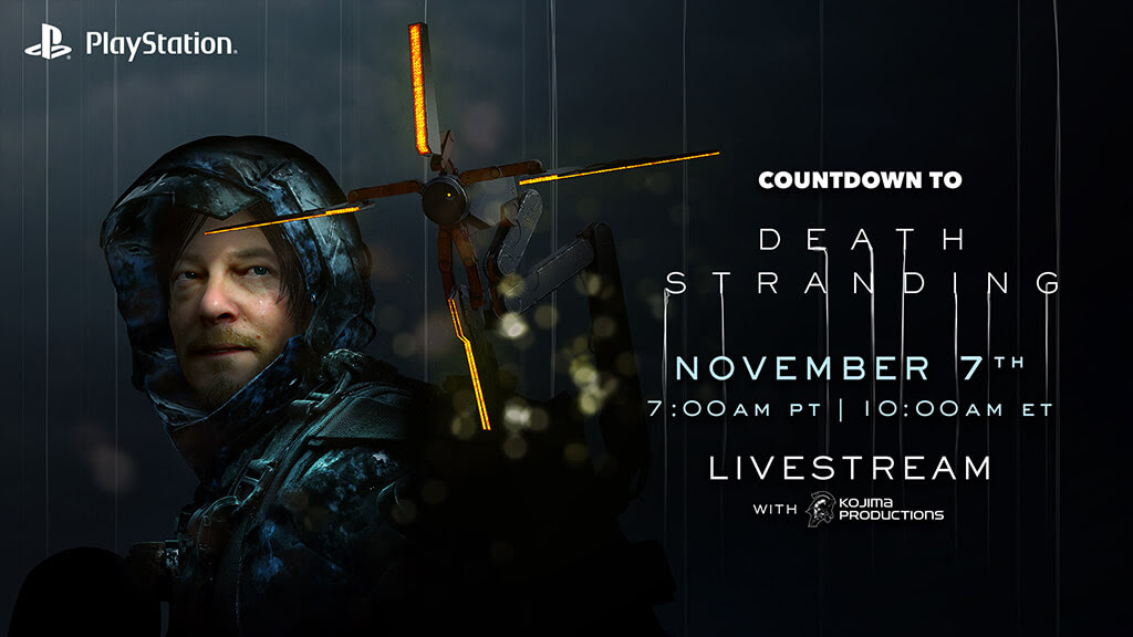 Countdown to Death Stranding November 7th 7:00 AM PT | 10:00 AM ET LIVESTREAM