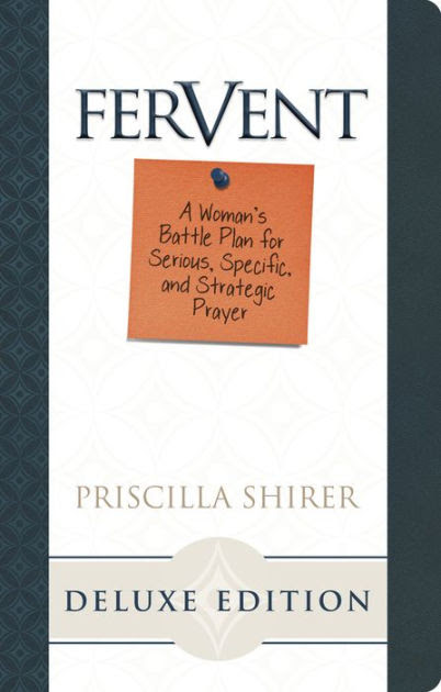 Free shipping and pickup in store on eligible orders. Fervent Leathertouch Edition By Priscilla Shirer Hardcover Barnes Noble