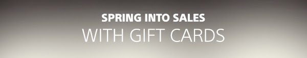 Spring into Sales with Gift Cards
