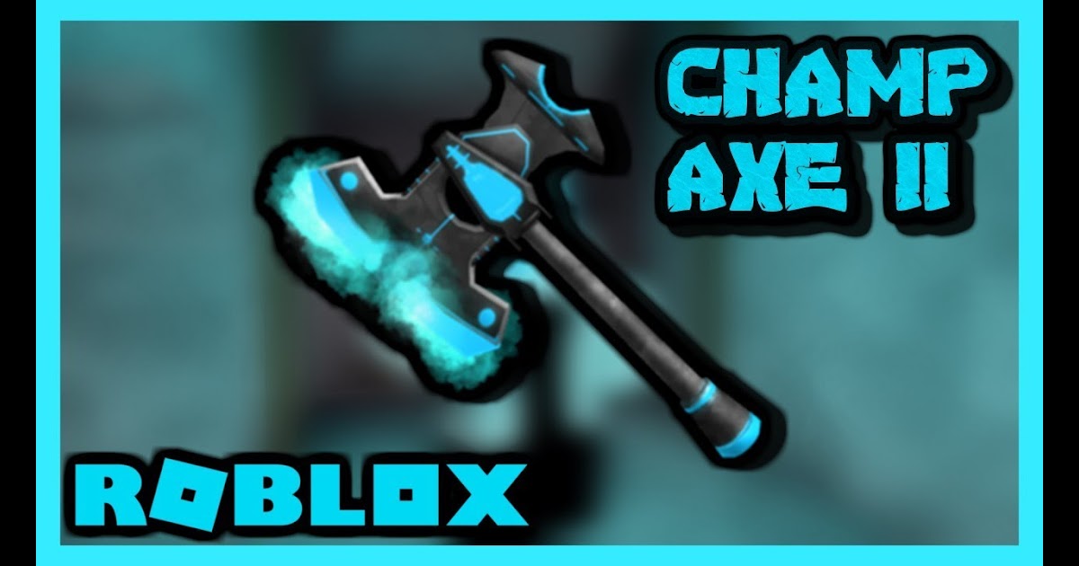 Roblox Assassin Champion Axe Roblox Hackers - roblox assassin champion axe 2 id song codes for roblox