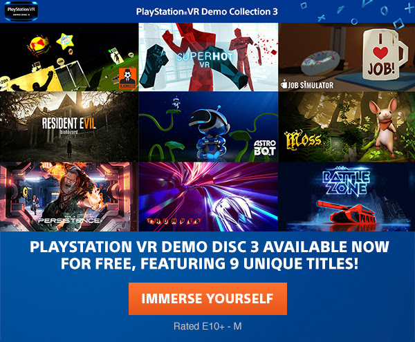 PlayStation VR Demo Disc 3 Available Now for Free, Featuring 9 Unique Titles! | IMMERSE YOURSELF | Rated E10+ -M